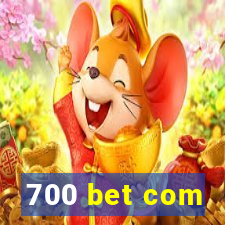 700 bet com